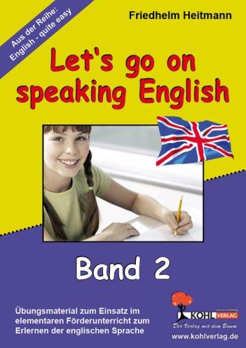 Let's go on speaking English: English - quite easy! Band 2