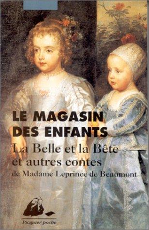 Le magasin des enfants : La Belle et la Bête et autres contes