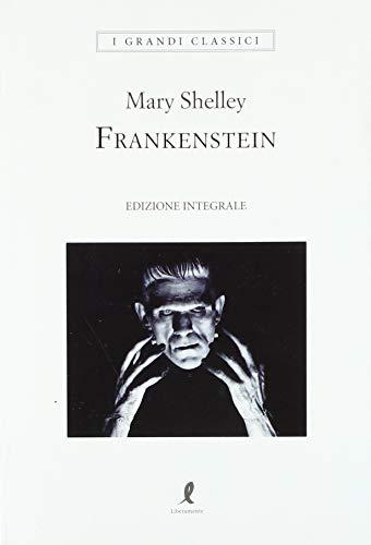 Frankenstein. Ediz. integrale (I grandi classici)