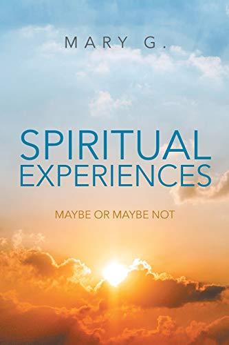 Spiritual Experiences: Maybe or Maybe Not