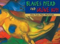 Blaues Pferd und grüne Kuh: Eine Franz Marc-Werkstatt