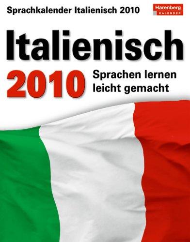 Italienisch 2010: Sprachen lernen leicht gemacht: Übungen, Dialoge, Geschichten