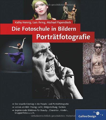 Die Fotoschule in Bildern. Porträtfotografie (Galileo Design)