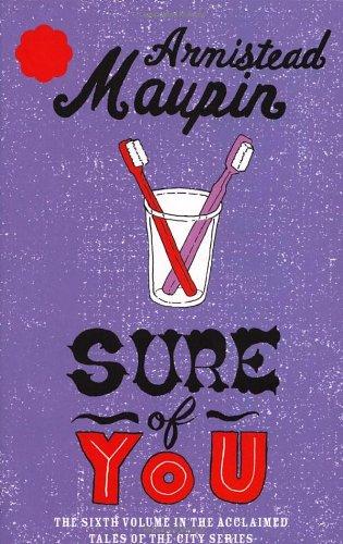 Sure Of You: Tales of the City Sequence, Volume 6