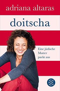 Doitscha: Eine jüdische Mutter packt aus