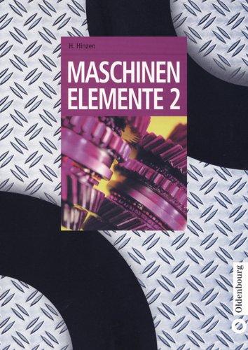 Maschinenelemente Band 1 und 2: Maschinenelemente, Bd.2