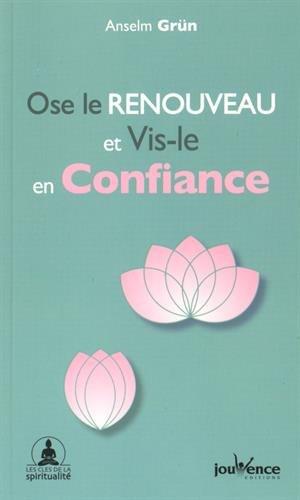 Ose le renouveau et vis-le en confiance