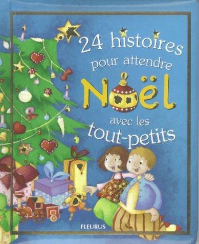 24 histoires pour attendre Noël avec les tout-petits