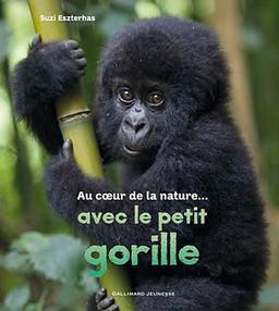 Au cœur de la nature... avec le petit gorille