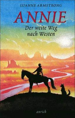 Annie. Der weite Weg nach Westen