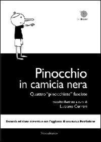 Pinocchio in camicia nera. Quattro pinocchiate fasciste (Le drizze)