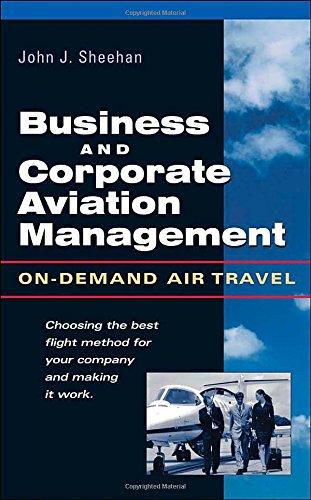 Business and Corporate Aviation Management: On-Demand Air Travel