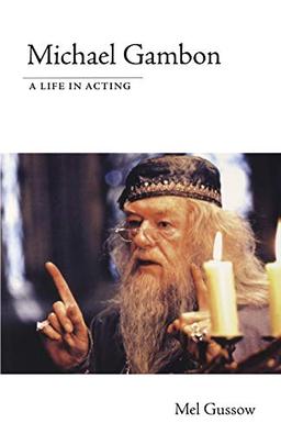 Michael Gambon: A Life in Acting (Applause Books)