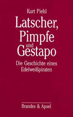 Latscher, Pimpfe und Gestapo. Die Geschichte eines Edelweißpiraten I