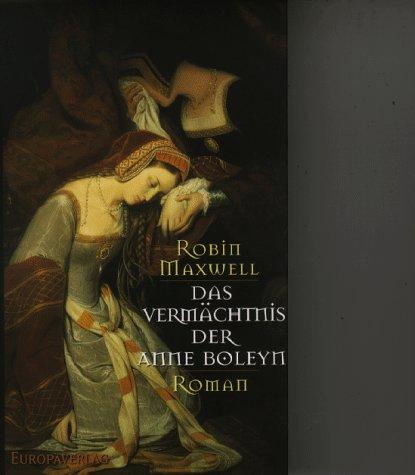 Das Vermächtnis der Anne Boleyn