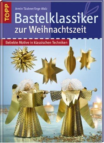 Bastelklassiker zur Weihnachtszeit: Beliebte Motive in klassischen Techniken