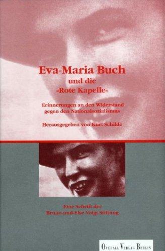 Eva-Maria Buch und die "Rote Kapelle": Erinnerungen an den Widerstand gegen den Nationalsozialismus