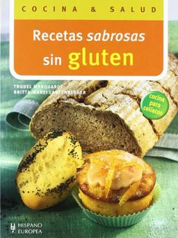 Recetas sabrosas sin gluten (Cocina & salud)