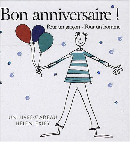 Bon anniversaire ! : pour un garçon, pour un homme