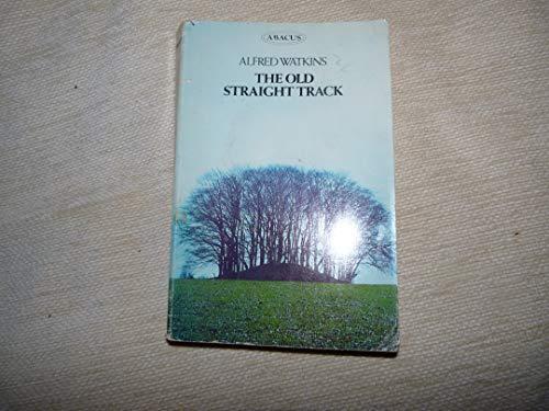 Old Straight Track (Abacus Books)