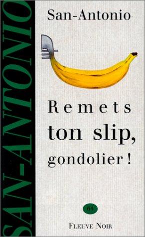 Remets ton slip, gondolier !