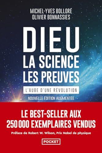 Dieu : la science, les preuves : l'aube d'une révolution