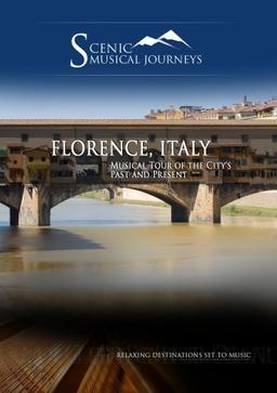 Naxos Scenic Musical Journeys Florence, Italy Musical Tour of the City's Past and Present