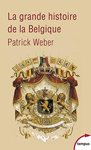 La grande histoire de la Belgique