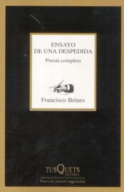 Ensayo de una despedida : poesía completa (1960-1997) (Nuevos Textos Sagrados)