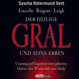 Der heilige Gral und seine Erben. 4 CDs