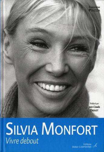 Silvia Monfort : vivre debout