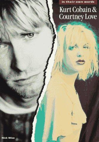 Kurt Cobain & Courtney Love: In Their Own Words