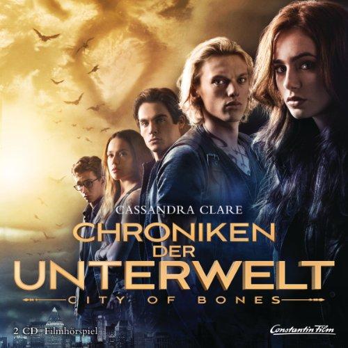 Chroniken der Unterwelt - City of Bones (Filmhörspiel)