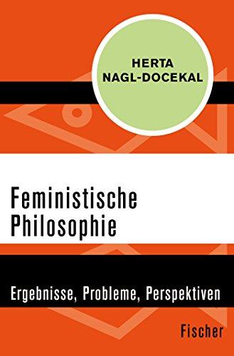 Feministische Philosophie: Ergebnisse, Probleme, Perspektiven