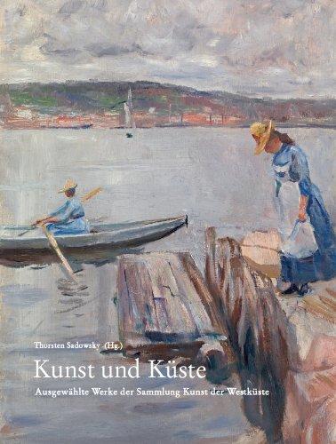 Kunst und Küste: Ausgewählte Werke der Sammlung Kunst der Westküste