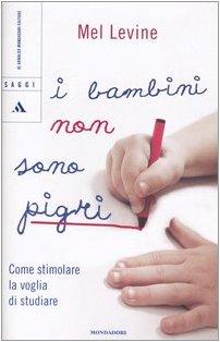 I bambini non sono pigri. Come stimolare la voglia di studiare