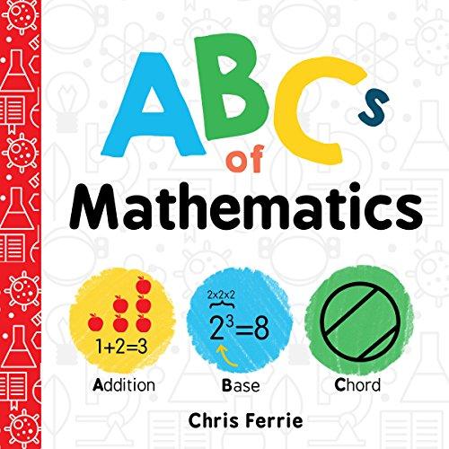 Ferrie, C: ABCs of Mathematics (Baby University)