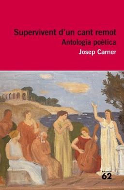 Supervivent d'un cant remot : antologia poètica (Educació 62)