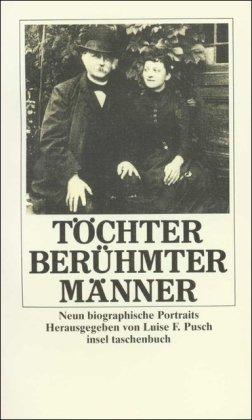 Töchter berühmter Männer: neun biographische Portraits