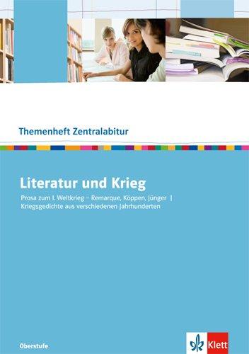 Literatur und Krieg: Prosa zum I. Weltkrieg - Remarque, Köppen, Jünger. Kriegsgedichte aus verschiedenen Jahrhunderten