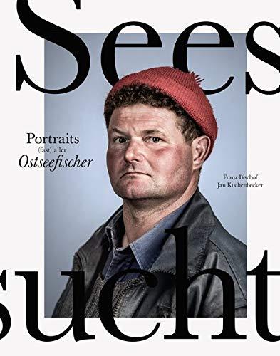 SEESUCHT: Portraits (fast) aller Ostseefischer