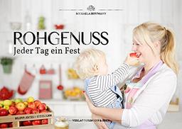 Rohgenuss - Jeder Tag ein Fest