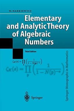 Elementary and Analytic Theory of Algebraic Numbers (Springer Monographs in Mathematics)