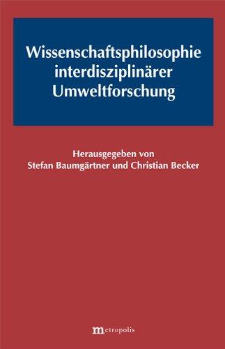 Wissenschaftsphilosophie interdisziplinärer Umweltforschung