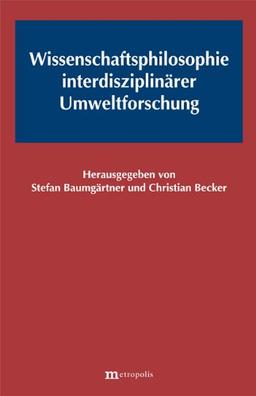 Wissenschaftsphilosophie interdisziplinärer Umweltforschung