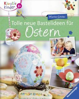 Kreativ Kinder: Tolle neue Bastelideen für Ostern