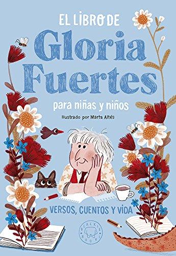 El libro de Gloria Fuertes para niñas y niños . Versos, cuentos y vida