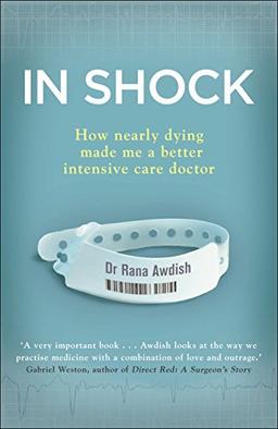 In Shock: How Nearly Dying Made Me a Better Intensive Care Doctor