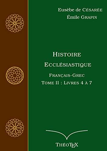 Histoire Ecclésiastique, Français-Grec, Tome 2 : Livres 4 à 7