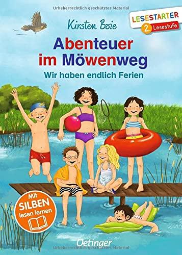 Abenteuer im Möwenweg. Wir haben endlich Ferien: Mit Silben lesen lernen